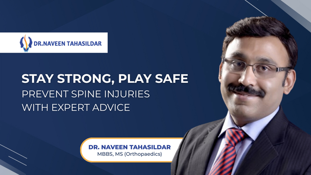 Dr. Naveen Tahasildar – How Can Athletes Prevent Spine Injuries?