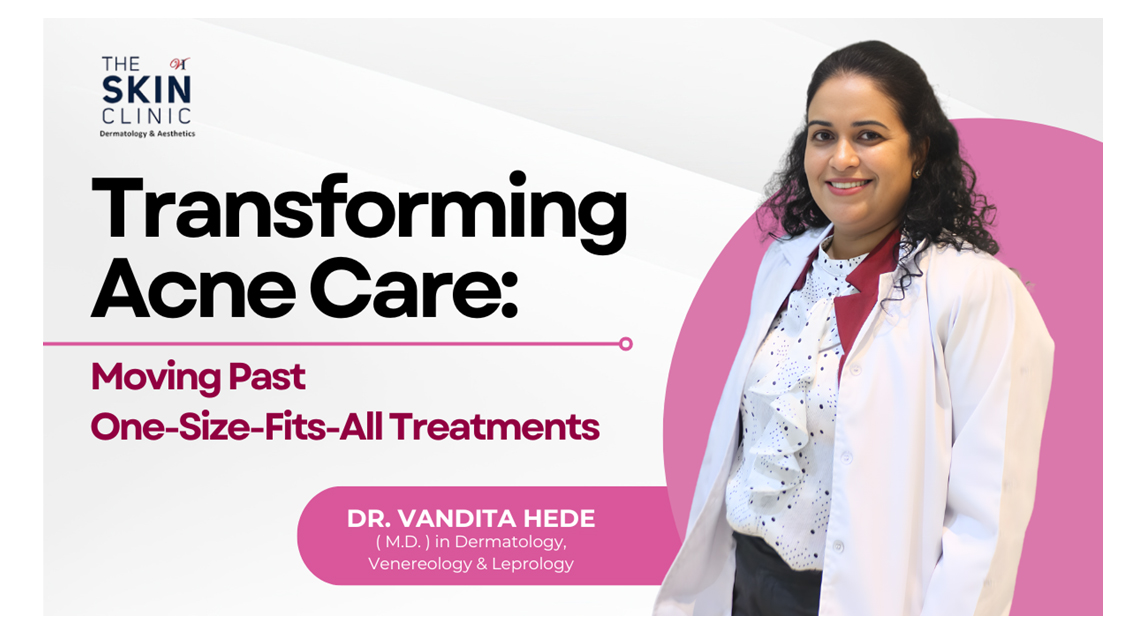 Redefining Acne Treatment: Moving Beyond One-Size-Fits-All Solutions | A Reporter Live
