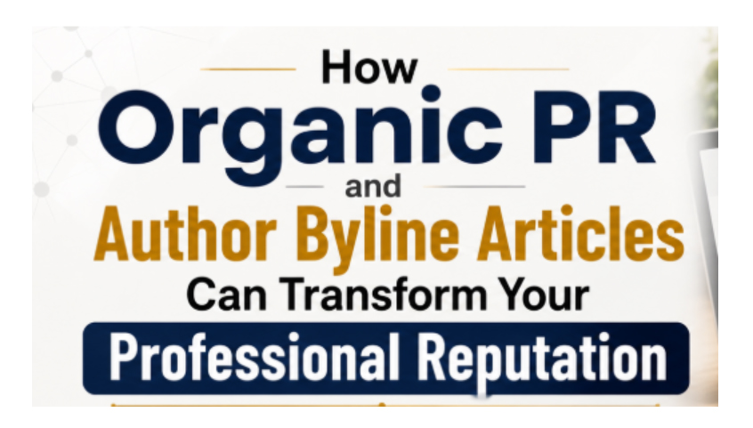 Organic PR, Author Byline Articles, Organic PR solutions, DigitalPressRelease.in